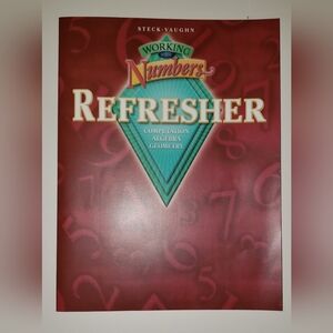 Working with Numbers Refresher: Computation / Algebra / Geometry by STECK-VAUGHN
